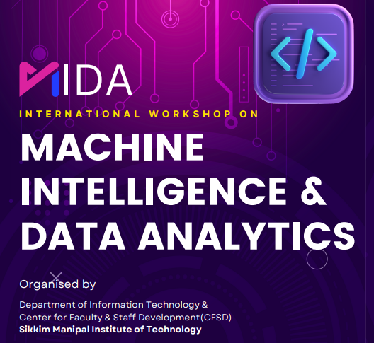 International workshop on Machine Intelligence & Data Analytics